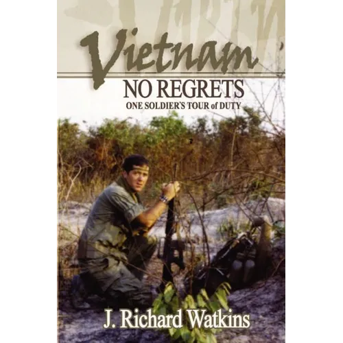Vietnam: No Regrets: One Soldier's Tour of Duty - Paperback
