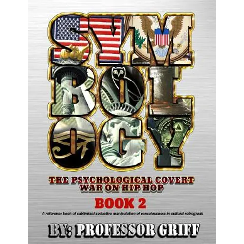 Symbology: The Psychological Covert War on Hip Hop Book 2 - Paperback