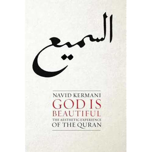 God Is Beautiful: The Aesthetic Experience of the Quran - Hardcover