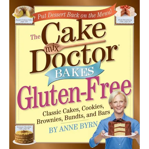 Cake Mix Doctor Bakes Gluten-Free: Classic Cakes, Cookies, Brownies, Bundts, and Bars - Paperback