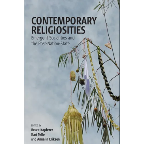 Contemporary Religiosities: Emergent Socialities and the Post-Nation-State - Paperback