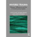 Invisible Trauma: Women, Difference and the Criminal Justice System