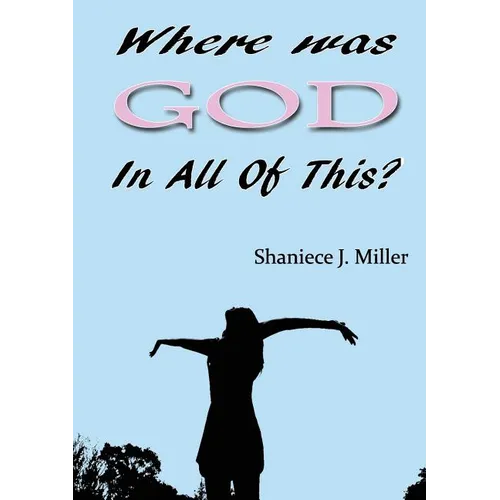 Where Was God in All of This - Paperback