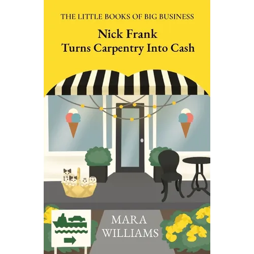 Nick Frank Turns Carpentry Into Cash - Paperback