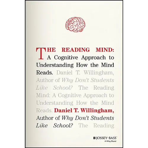 The Reading Mind: A Cognitive Approach to Understanding How the Mind Reads - Hardcover