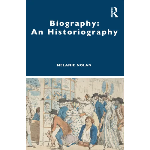 Biography: An Historiography - Paperback