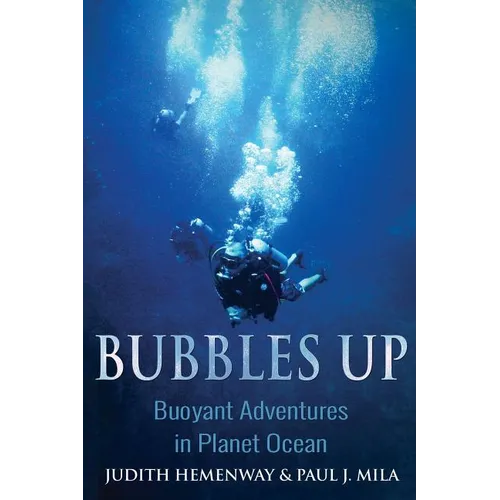 Bubbles Up: Buoyant Adventures in Planet Ocean - Paperback
