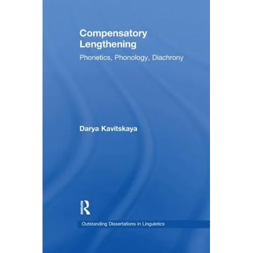 Compensatory Lengthening: Phonetics, Phonology, Diachrony