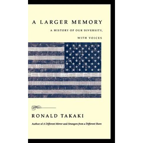 A Larger Memory: A History of Our Diversity, with Voices - Hardcover