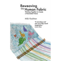 Reweaving Our Human Fabric: Working Together to Create a Nonviolent Future