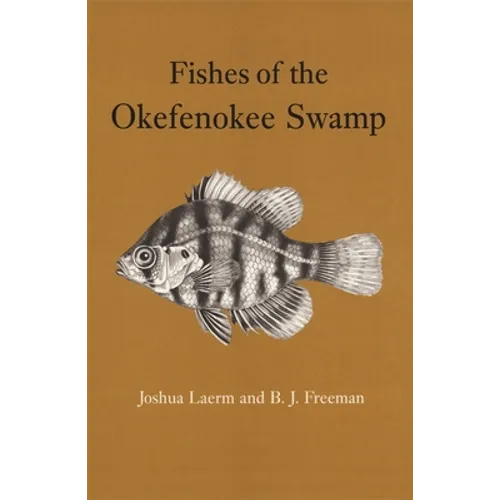 Fishes of the Okefenokee Swamp - Paperback