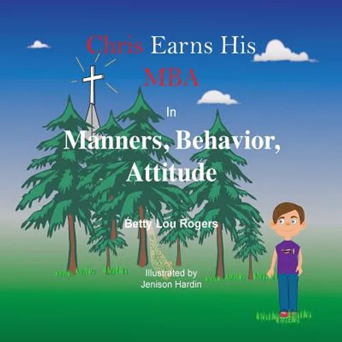 Chris Earns His MBA in Manners, Behavior, Attitude - Paperback