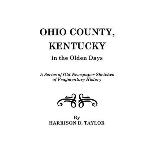 Ohio County, Kentucky, in the Olden Days - Paperback