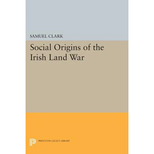 Social Origins of the Irish Land War
