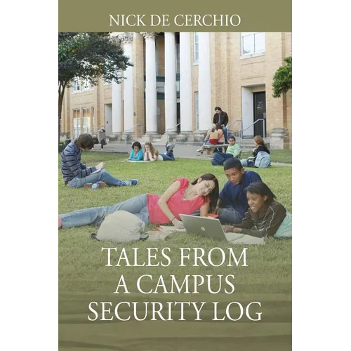 Tales From A Campus Security Log - Paperback
