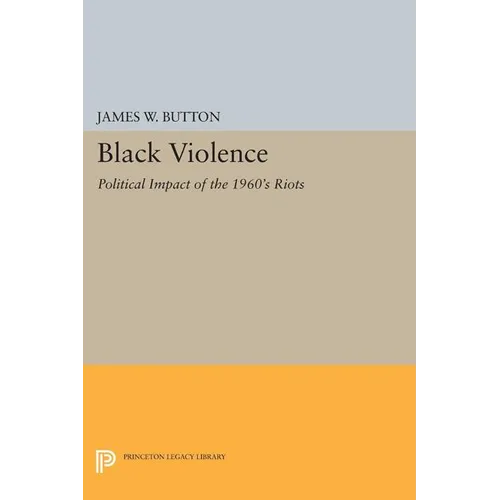 Black Violence: Political Impact of the 1960s Riots