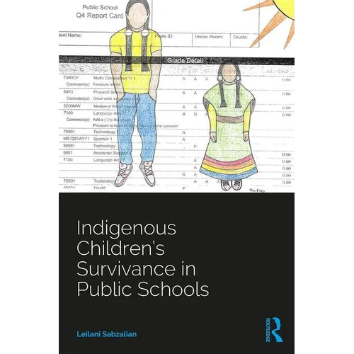 Indigenous Children's Survivance in Public Schools - Paperback