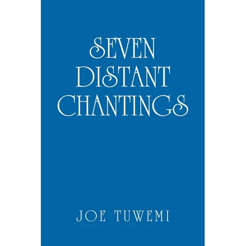 Seven Distant Chantings - Paperback