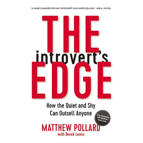 The Introvert's Edge: How the Quiet and Shy Can Outsell Anyone - Paperback