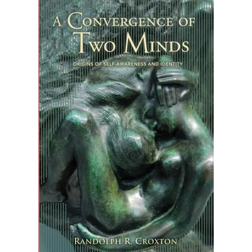 A Convergence of Two Minds: Origins of Self-awareness and Identity
