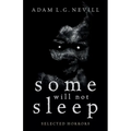 Some Will Not Sleep: Selected Horrors
