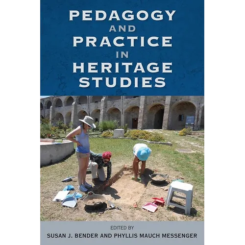 Pedagogy and Practice in Heritage Studies - Hardcover