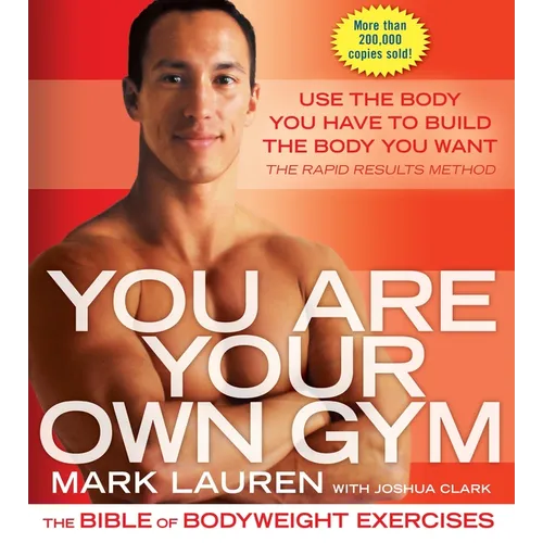 You Are Your Own Gym: The Bible of Bodyweight Exercises - Paperback