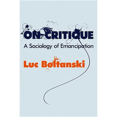 On Critique: A Sociology of Emancipation - Hardcover