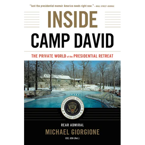 Inside Camp David: The Private World of the Presidential Retreat - Paperback