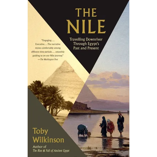The Nile: Travelling Downriver Through Egypt's Past and Present - Paperback