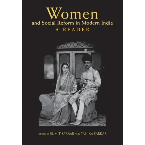 Women and Social Reform in Modern India: A Reader - Paperback