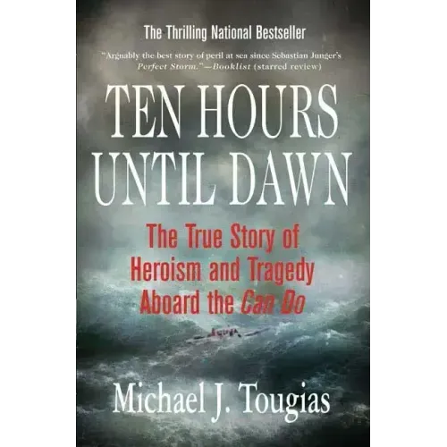 Ten Hours Until Dawn: The True Story of Heroism and Tragedy Aboard the Can Do - Paperback