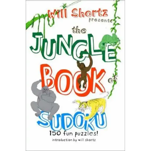 Will Shortz Presents the Jungle Book of Sudoku for Kids: 150 Fun Puzzles! - Paperback