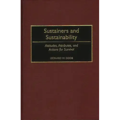 Sustainers and Sustainability: Attitudes, Attributes, and Actions for Survival - Hardcover