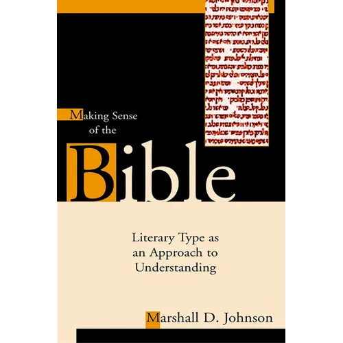 Making Sense of the Bible: Literary Type as an Approach to Understanding - Paperback