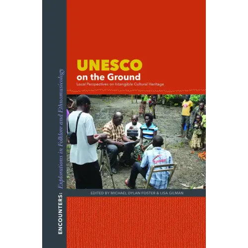 UNESCO on the Ground: Local Perspectives on Intangible Cultural Heritage - Paperback