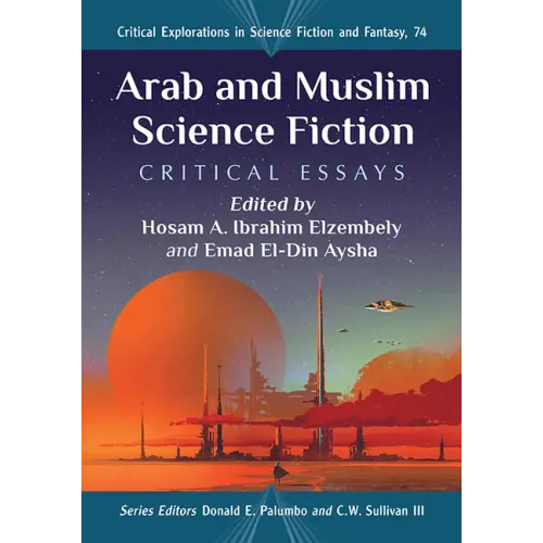 Arab and Muslim Science Fiction: Critical Essays - Paperback