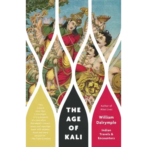 The Age of Kali: Indian Travels & Encounters - Paperback