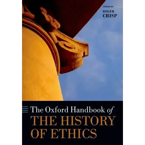 The Oxford Handbook of the History of Ethics - Paperback