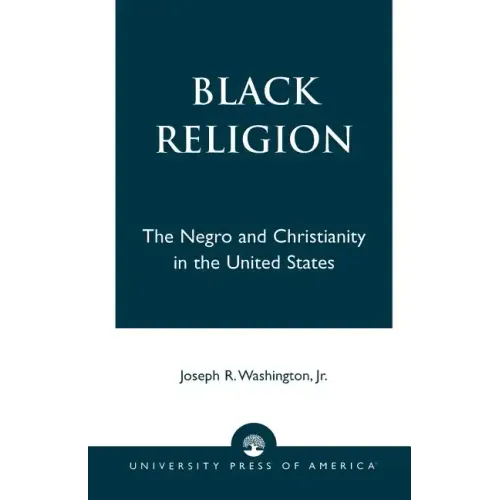 Black Religion: The Negro and Christianity in the United States - Paperback