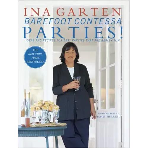 Barefoot Contessa Parties!: Ideas and Recipes for Easy Parties That Are Really Fun - Hardcover