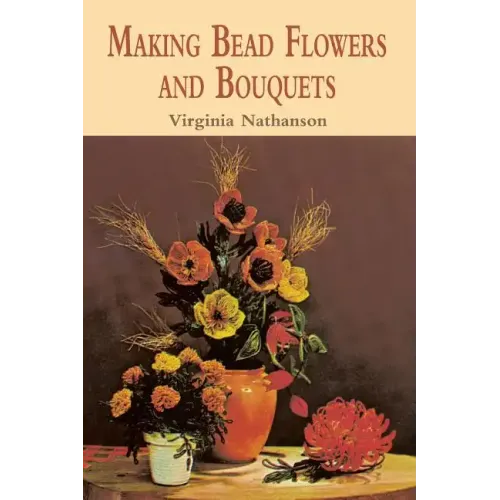 Making Bead Flowers and Bouquets - Paperback