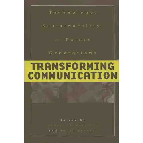Transforming Communication: Technology, Sustainability, and Future Generations - Paperback