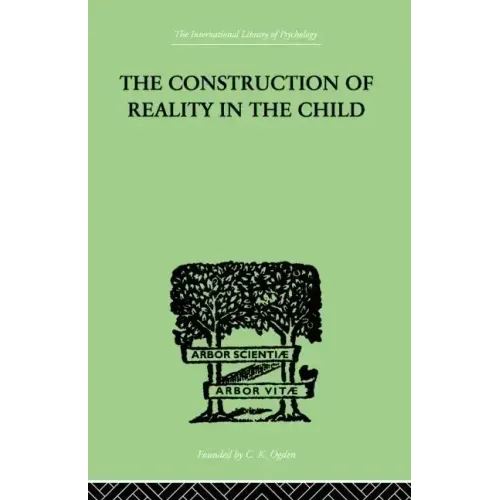 The Construction Of Reality In The Child - Paperback