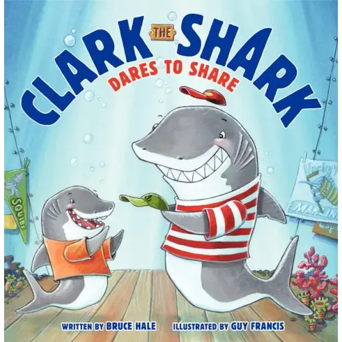 Clark the Shark Dares to Share - Hardcover