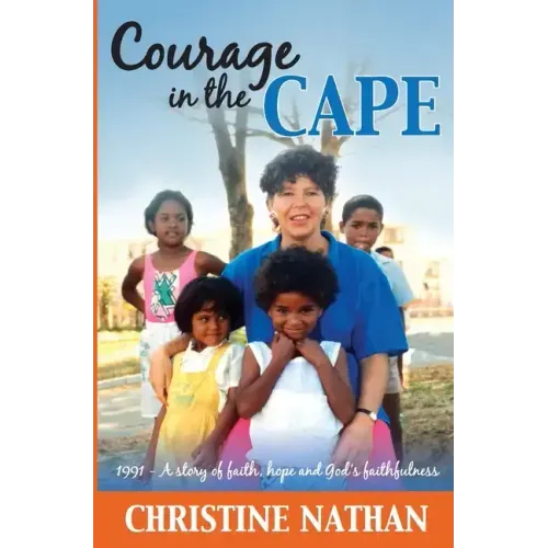 Courage in the Cape: 1991 - A story of faith, hope and God's faithfulness - Paperback