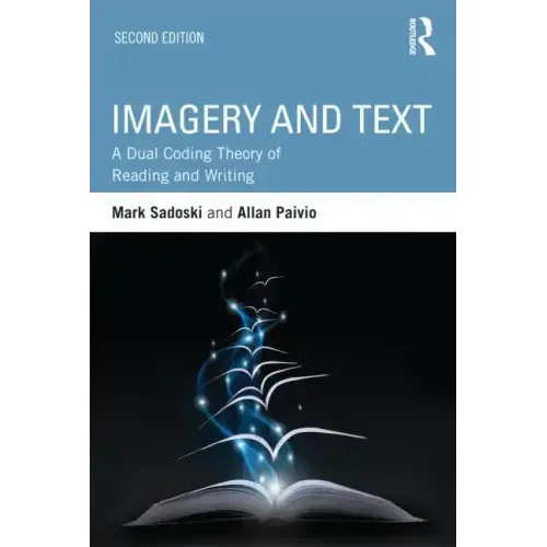 Imagery and Text: A Dual Coding Theory of Reading and Writing - Paperback