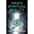 Man's Spiritual Reality: The Spirit Man