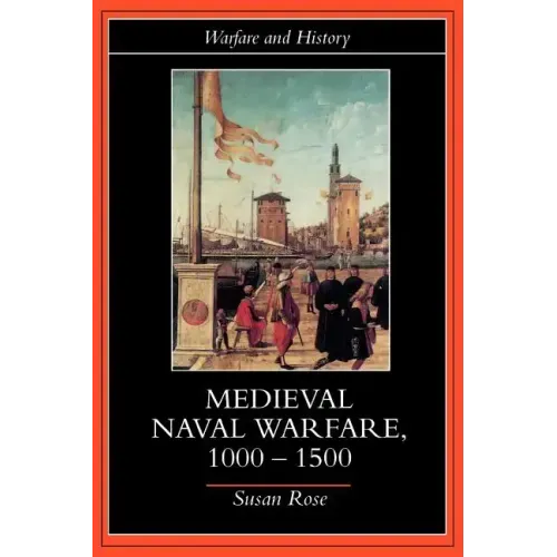 Medieval Naval Warfare 1000-1500 - Paperback
