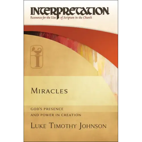 Miracles: God's Presence and Power in Creation - Hardcover